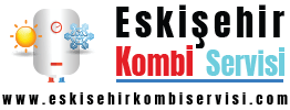Eskişehir Kombi Servisi
